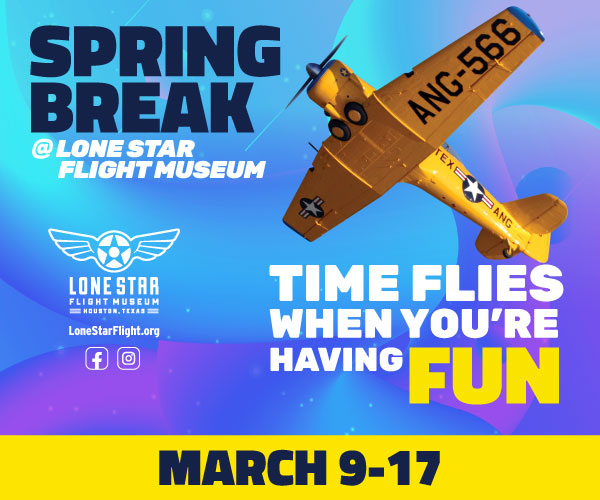 Lone Star Flight Museum Spring Break
